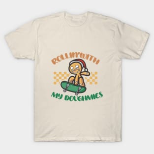 Rollin' With My Doughmies T-Shirt